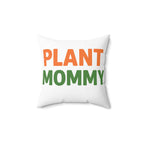Plant Mommy Pillow — Decorative Throw Pillow