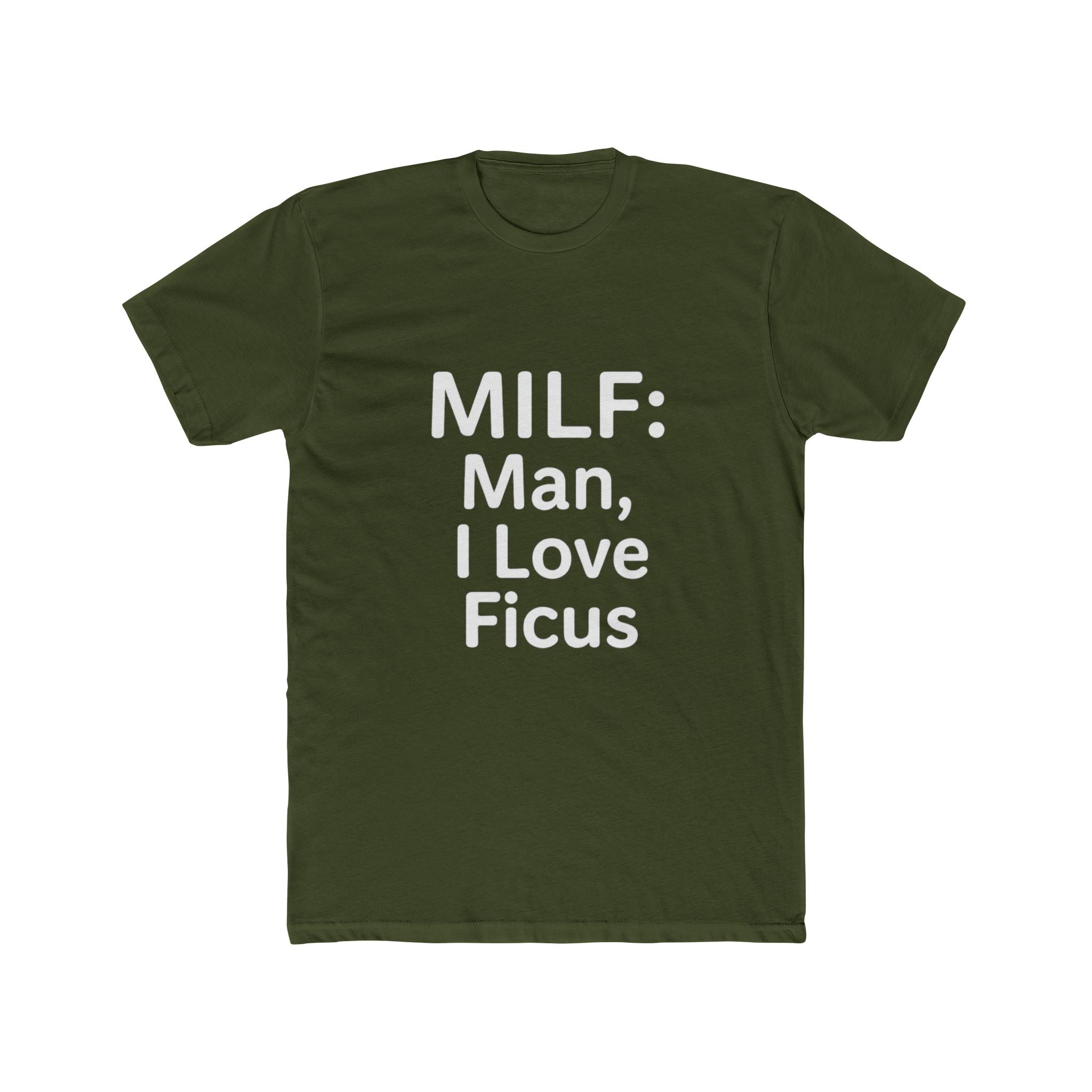 MILF: Man, I Love Ficus Unisex T-Shirt