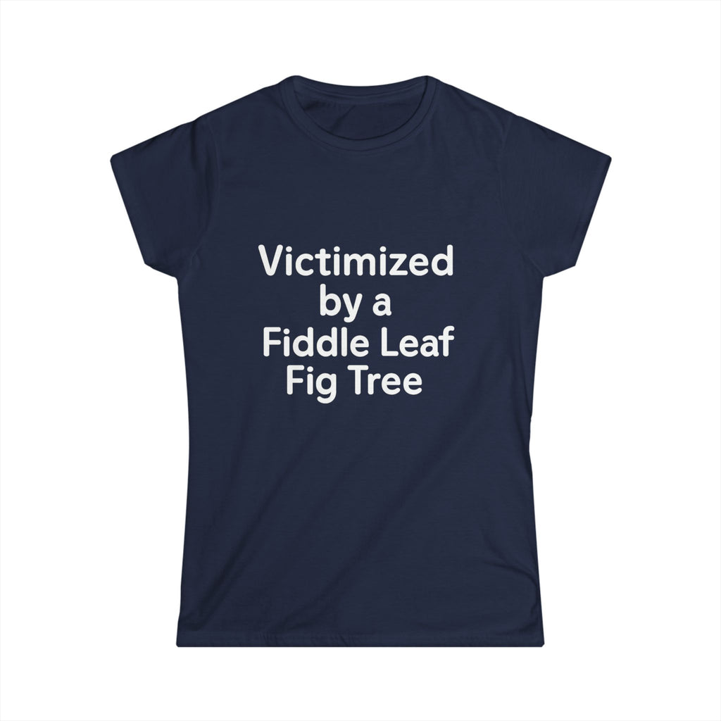 Victimized by a Fiddle Leaf — Women’s Plant Lover Tee
