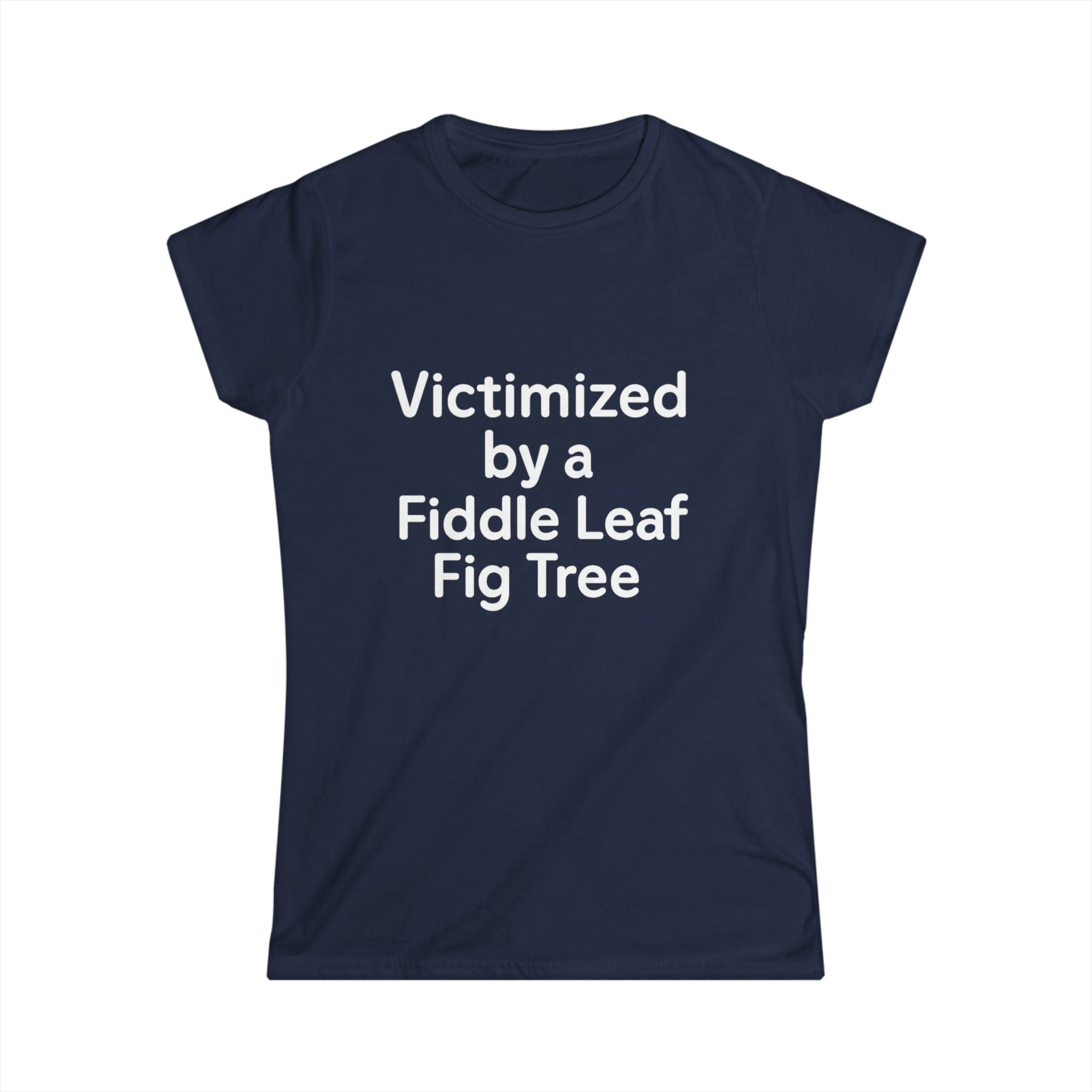 Victimized by a Fiddle Leaf — Women’s Plant Lover Tee