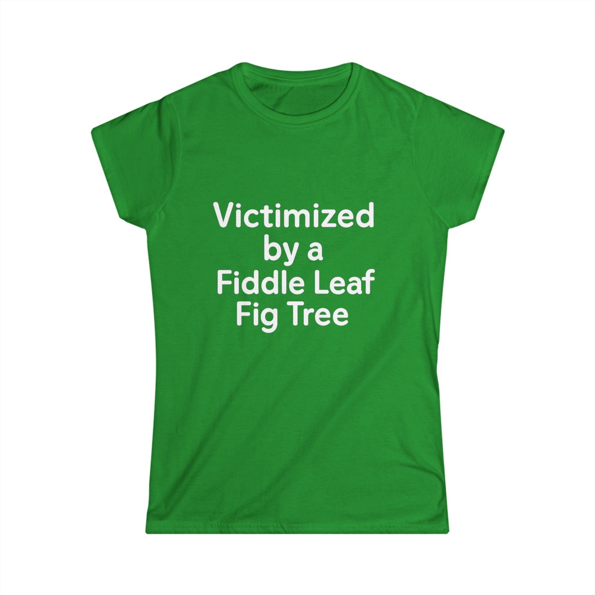 Victimized by a Fiddle Leaf — Women’s Plant Lover Tee