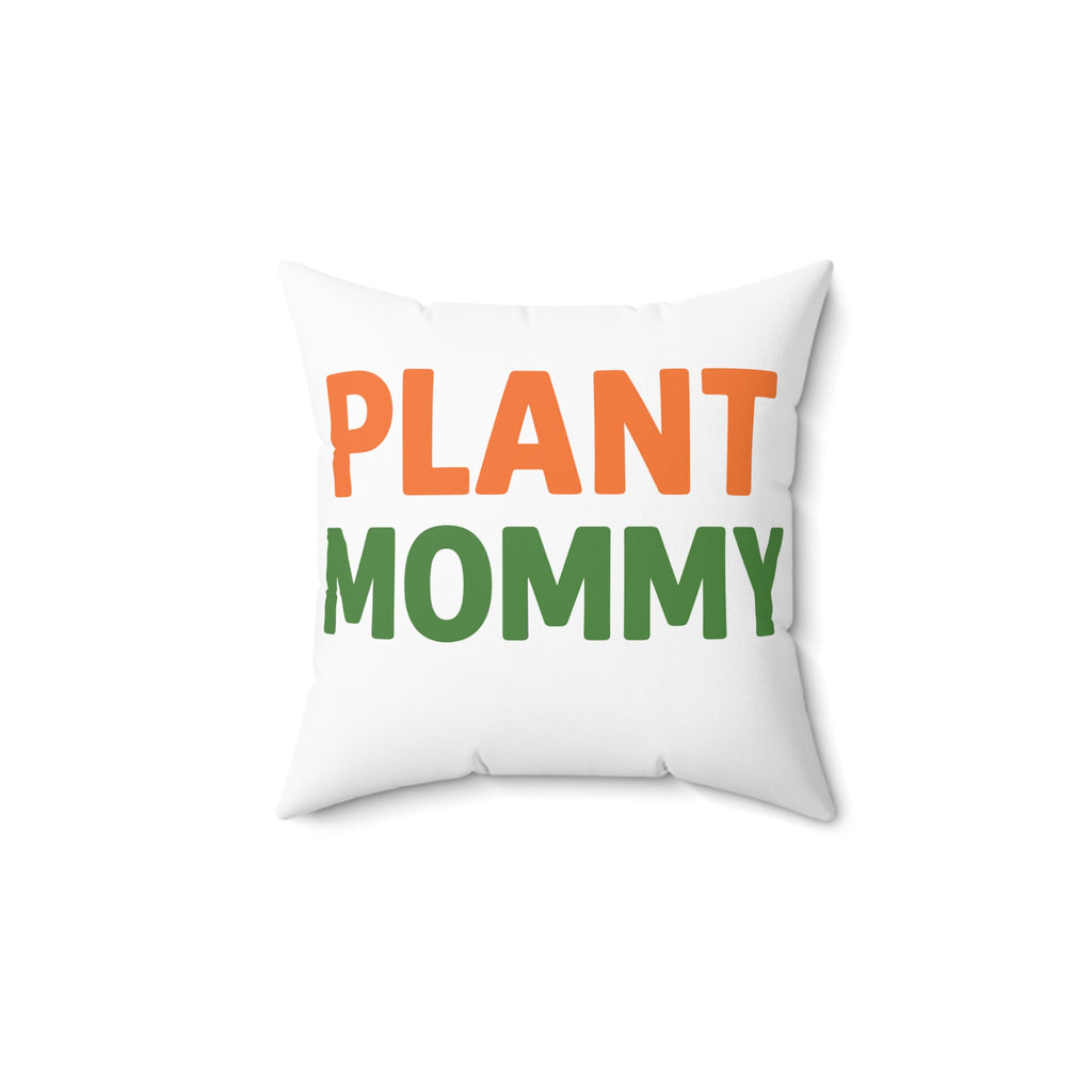 Plant Mommy Pillow — Decorative Throw Pillow