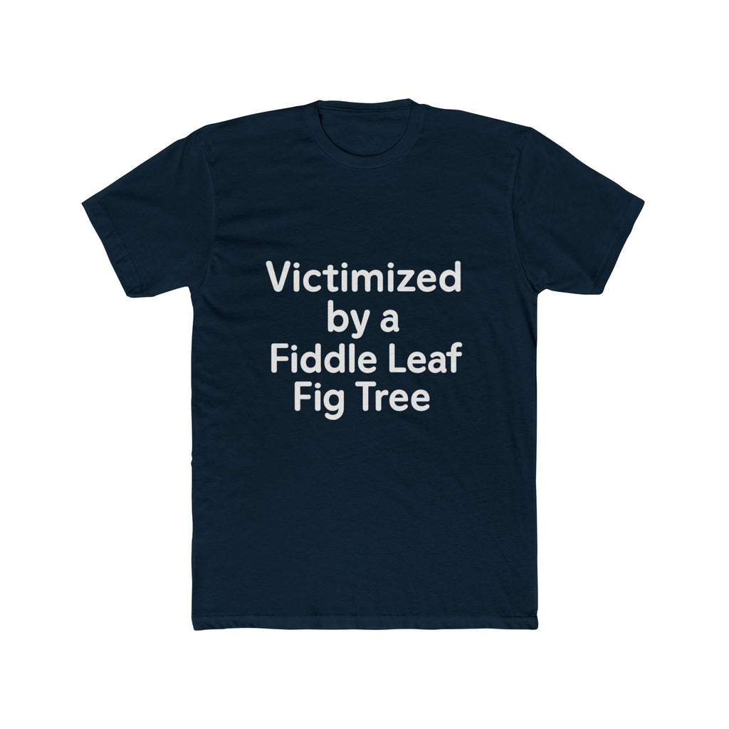 Victimized by a Fiddle Leaf Fig Tree Unisex Tee