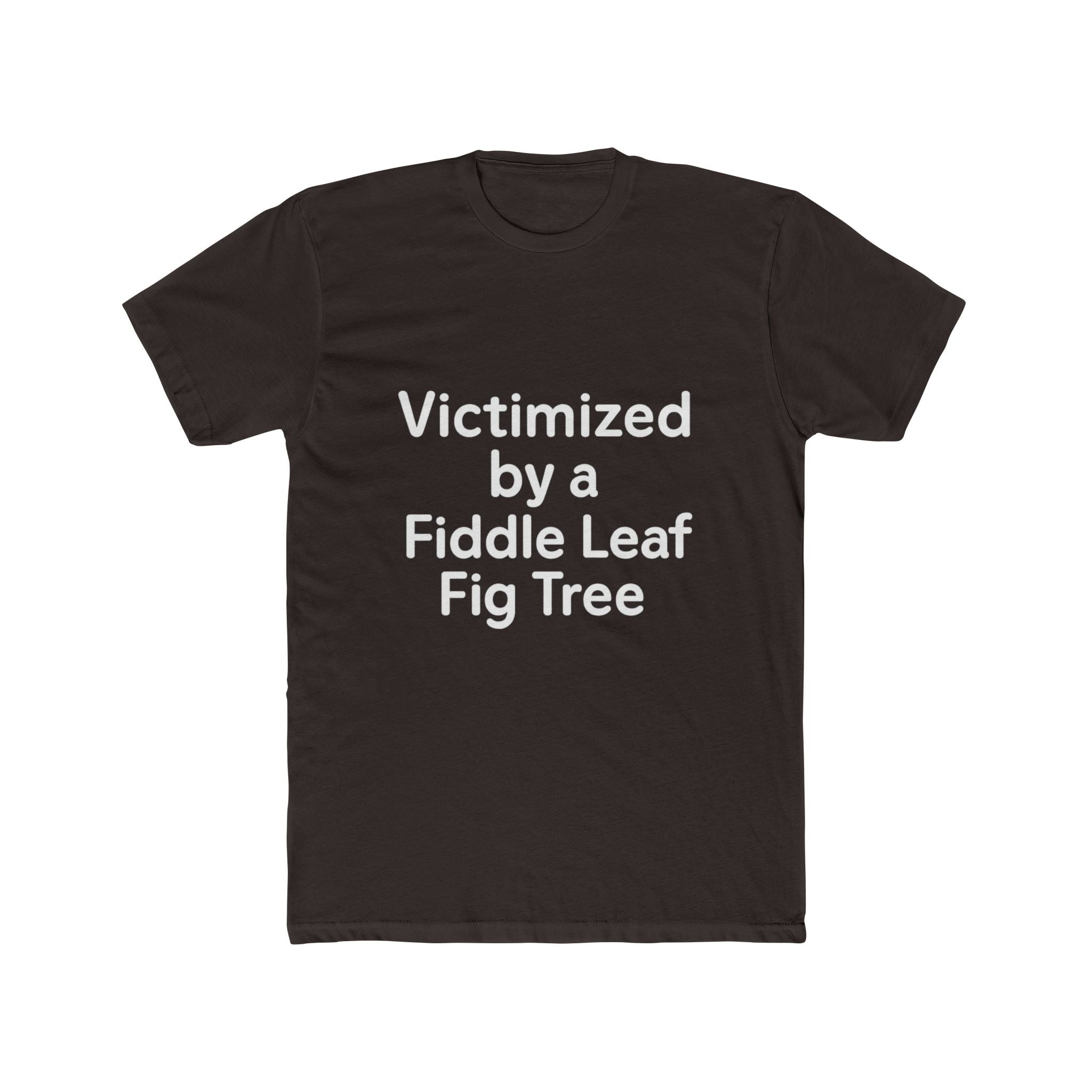 Victimized by a Fiddle Leaf Fig Tree Unisex Tee