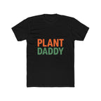 Plant Daddy Unisex T-Shirt