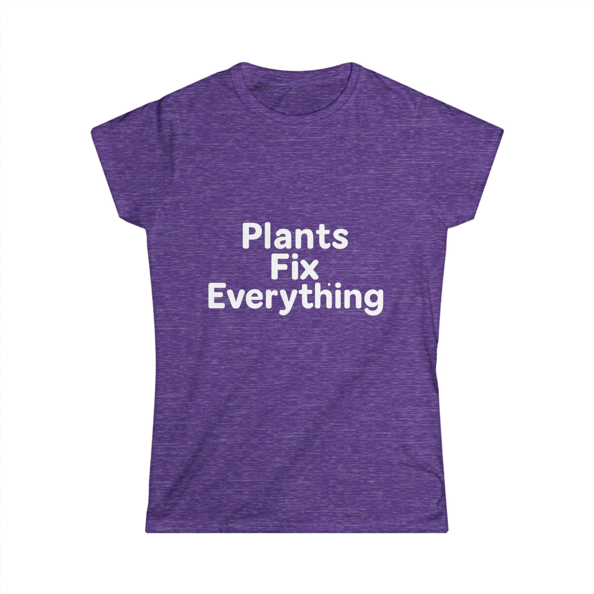 Plants Fix Everything Women's Tee
