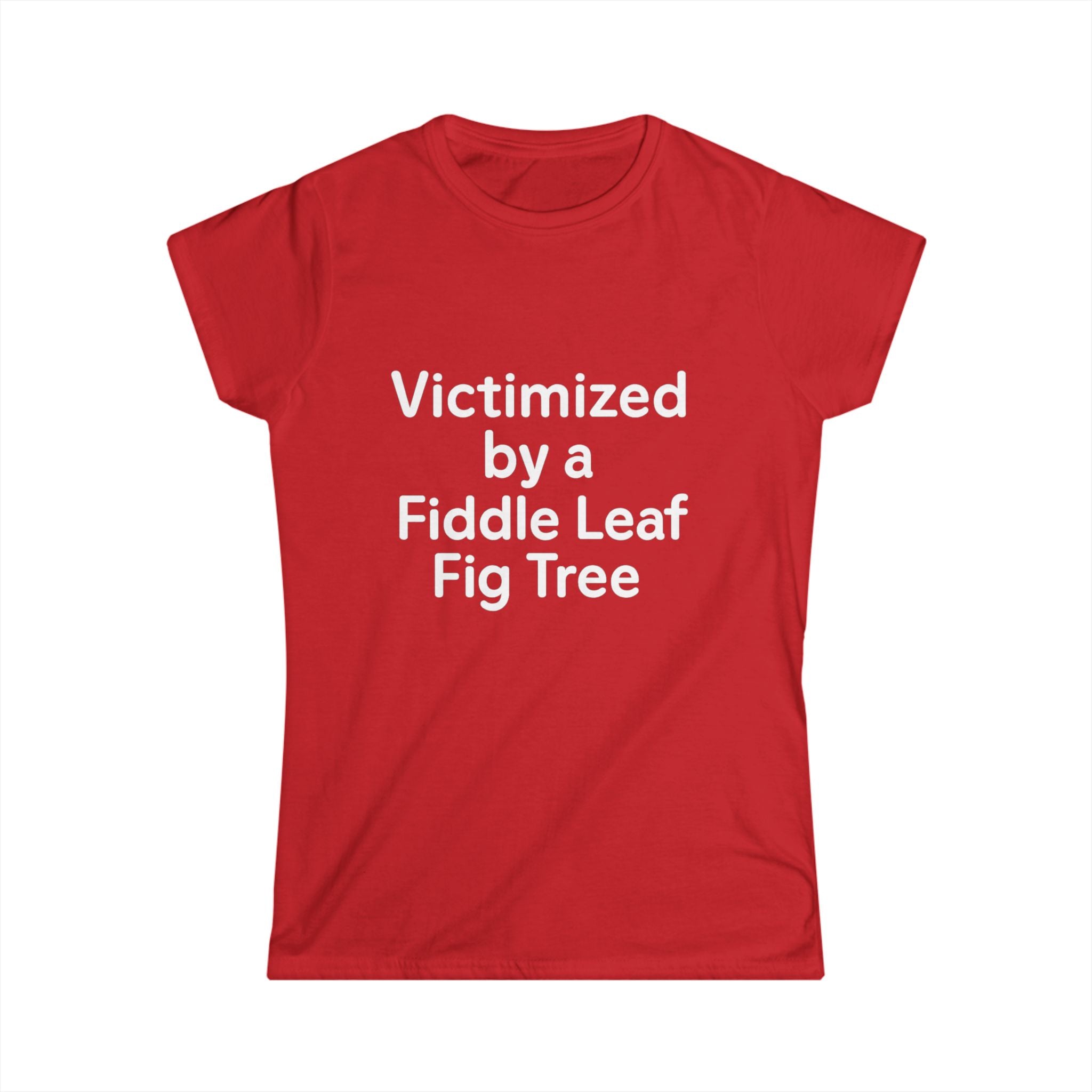 Victimized by a Fiddle Leaf — Women’s Plant Lover Tee
