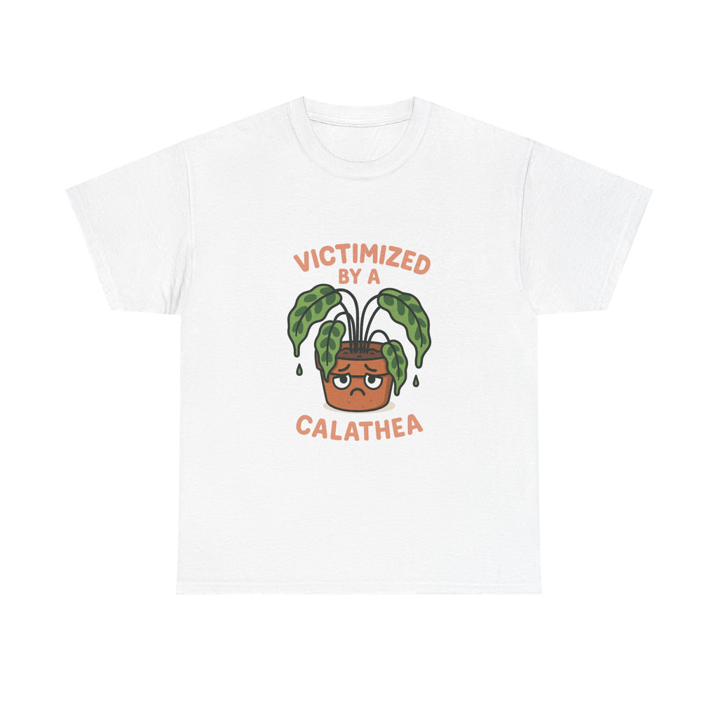 Calathea Plant Tee – "Victimized by a Calathea" Funny Plant Lover T-Shirt