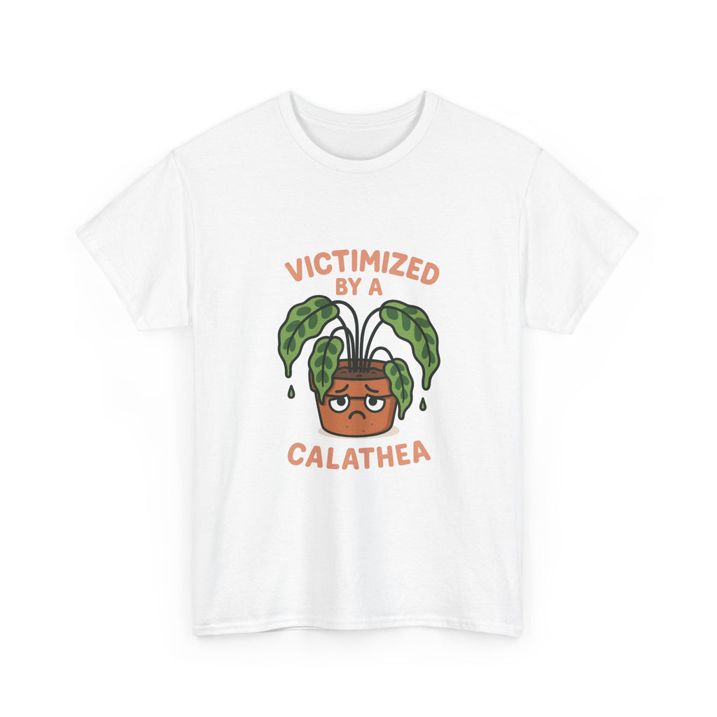 Calathea Plant Tee – "Victimized by a Calathea" Funny Plant Lover T-Shirt