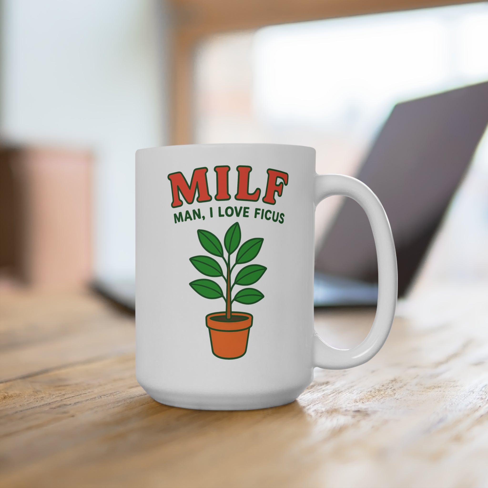 MILF: Man, I Love Ficus Mug (15 oz)