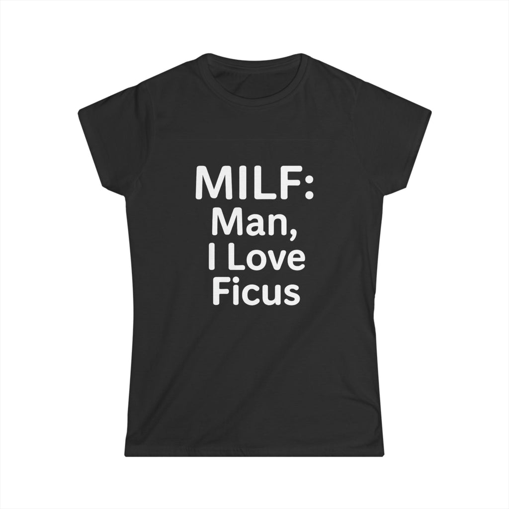 Man, I Love Ficus Women's Tee