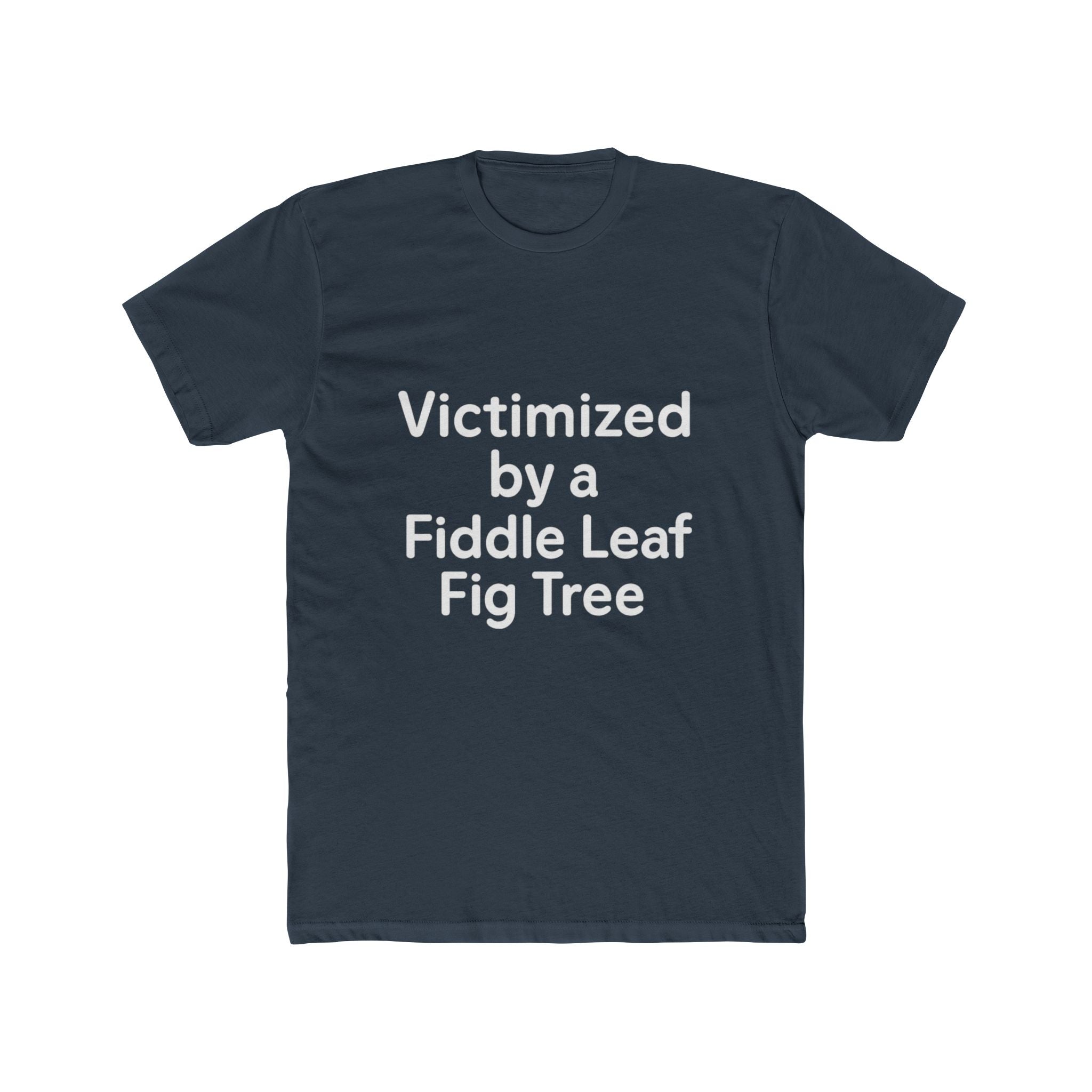 Victimized by a Fiddle Leaf Fig Tree Unisex Tee