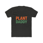 Plant Daddy Unisex T-Shirt