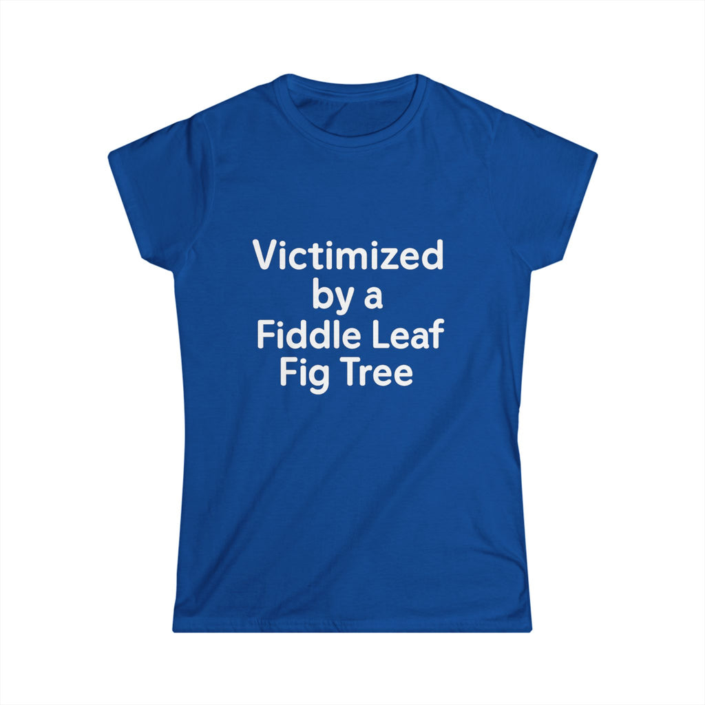 Victimized by a Fiddle Leaf — Women’s Plant Lover Tee