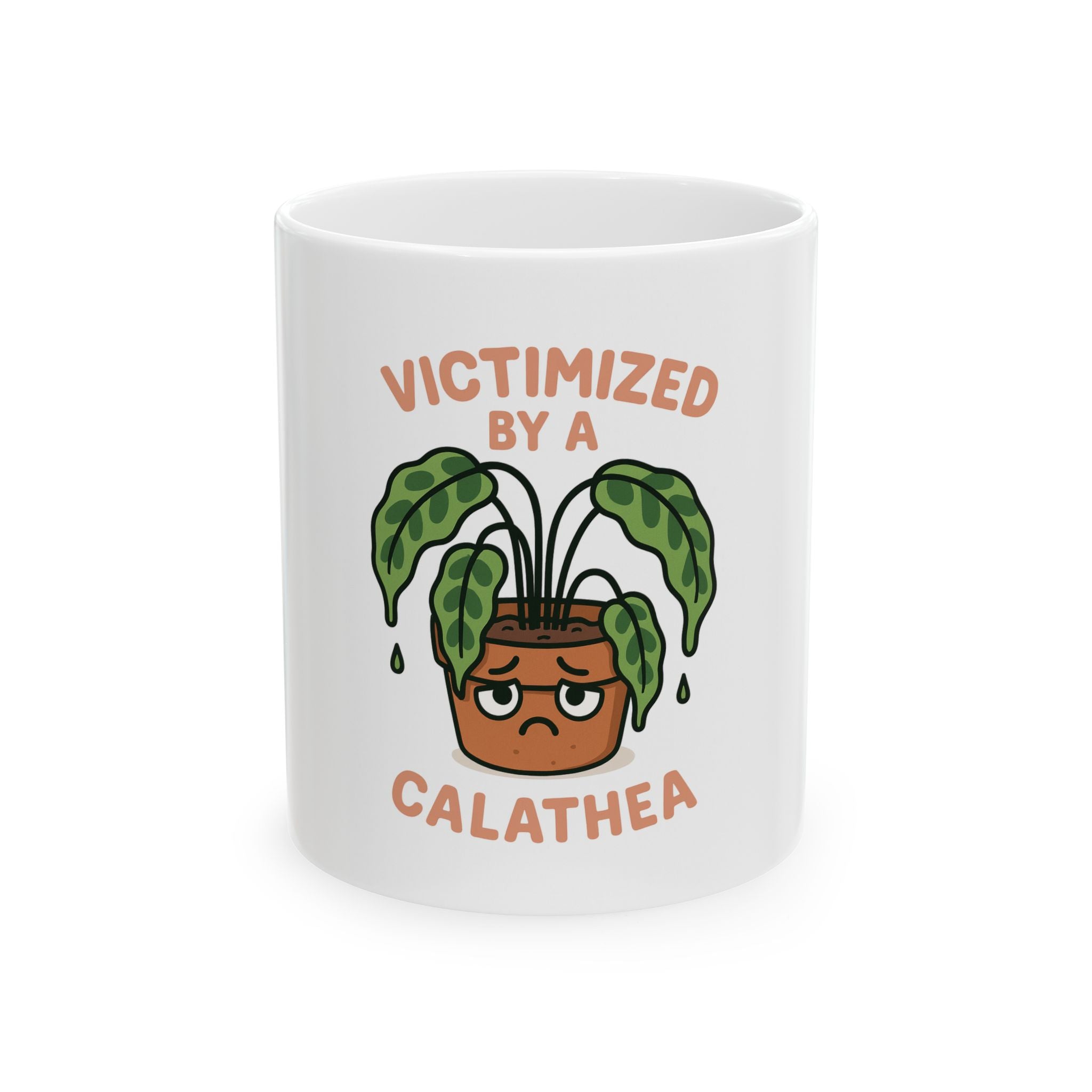 Victimized by a Calathea Ceramic Mug — Funny Plant Parent Coffee Cup (11oz/15oz)