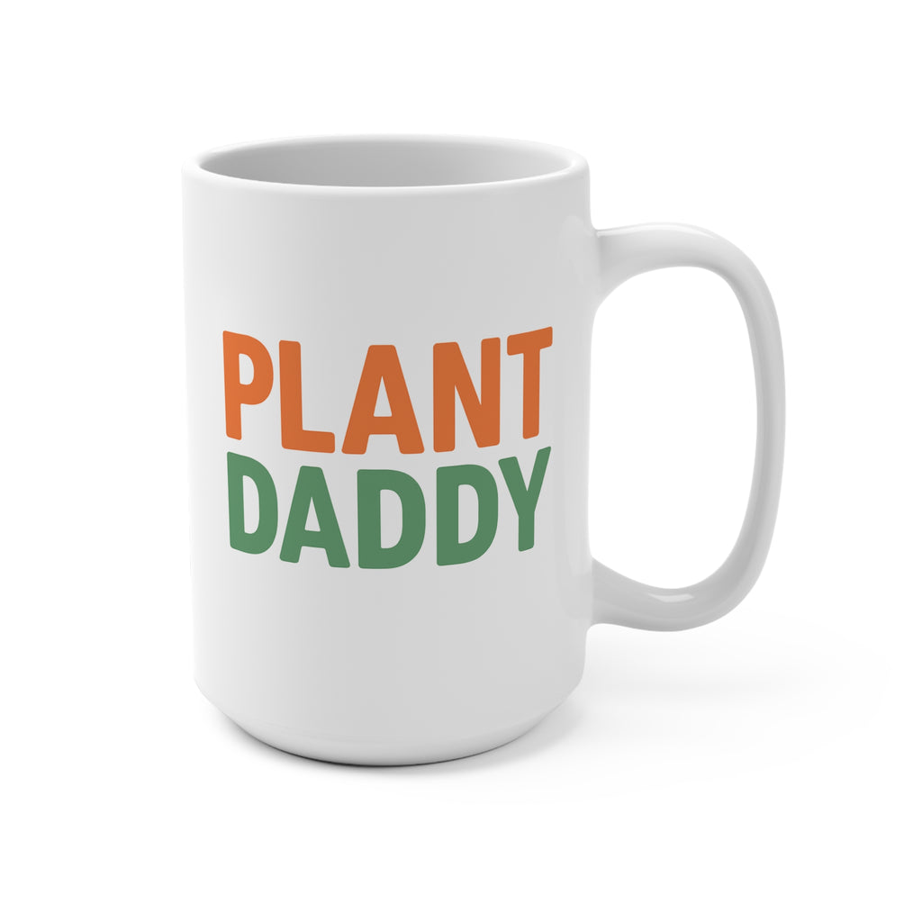 Plant Daddy Ceramic Mug (15 oz)