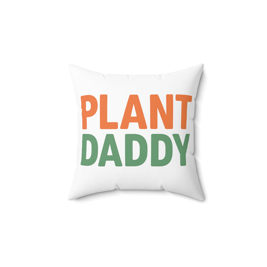 Plant Daddy Decorative Pillow