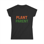 Plant Parent Women's  T‑Shirt