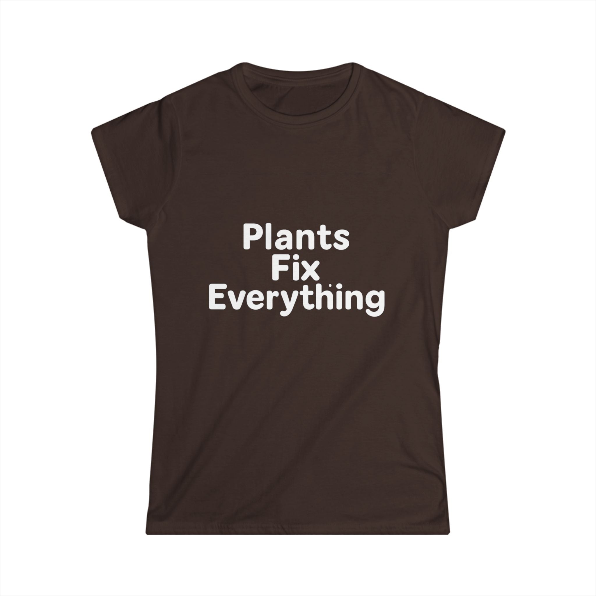 Plants Fix Everything Women's Tee
