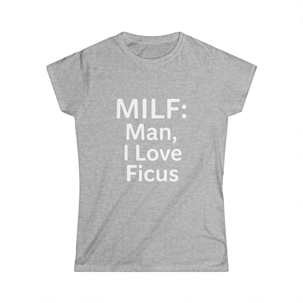 Man, I Love Ficus Women's Tee