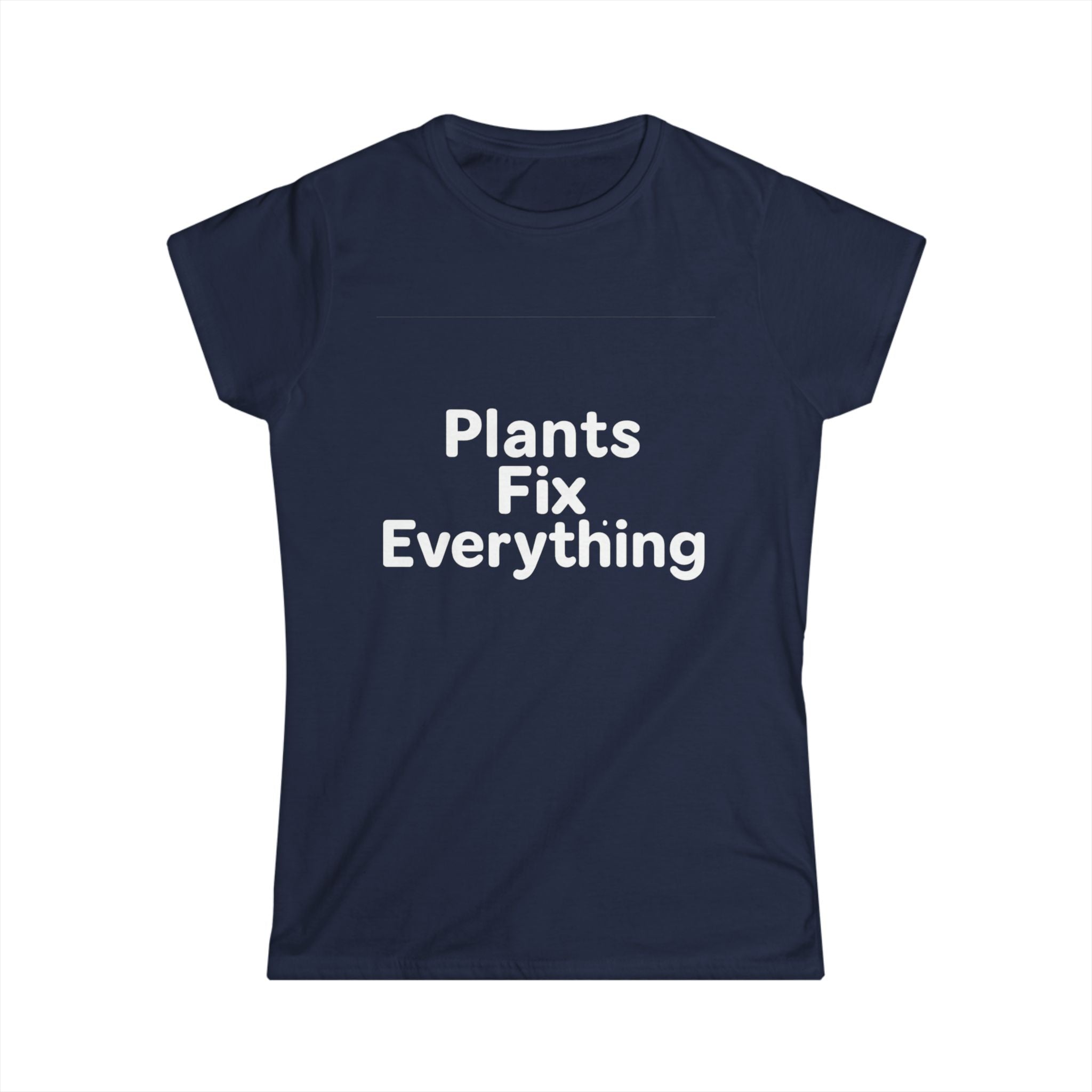 Plants Fix Everything Women's Tee