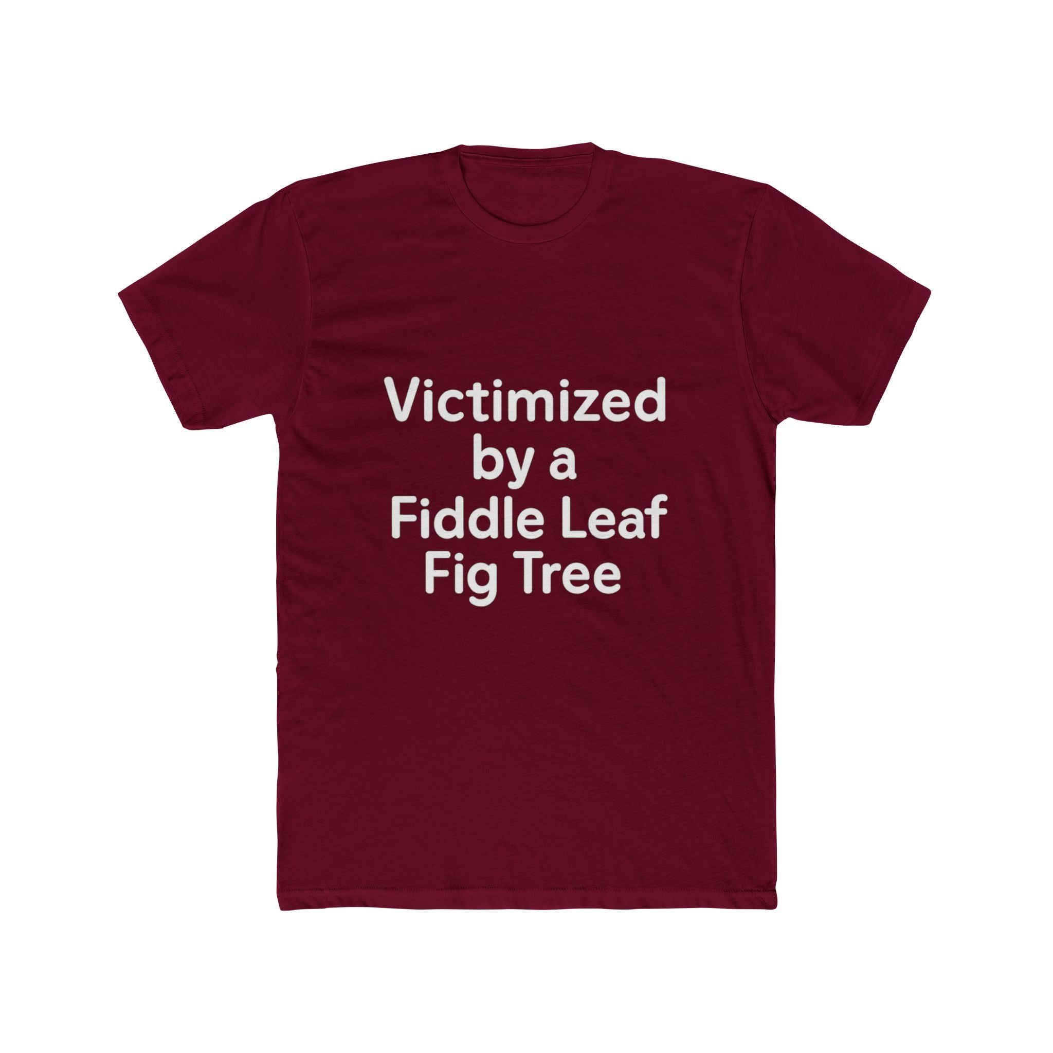 Victimized by a Fiddle Leaf Fig Tree Unisex Tee