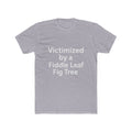 Victimized by a Fiddle Leaf Fig Tree Unisex Tee