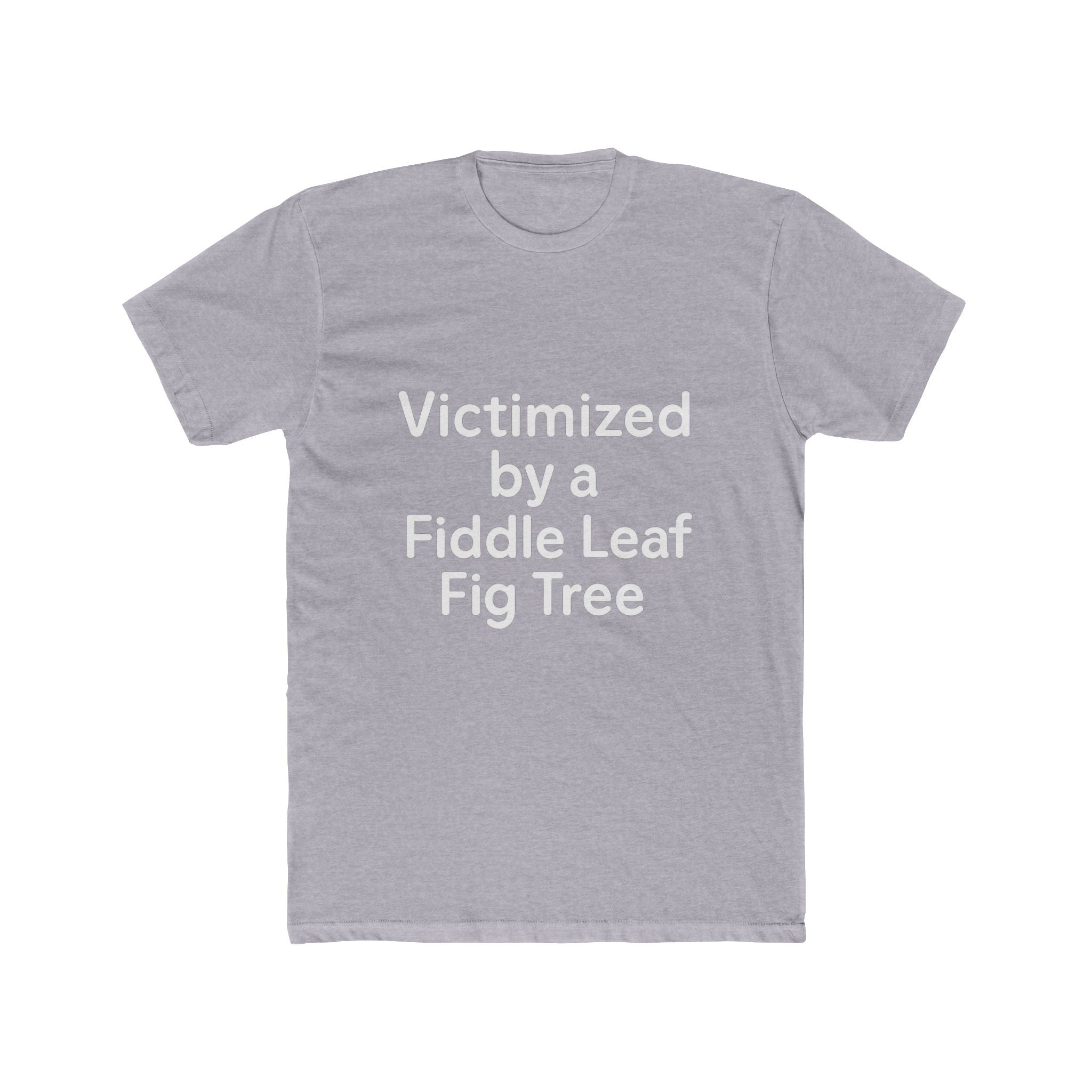 Victimized by a Fiddle Leaf Fig Tree Unisex Tee