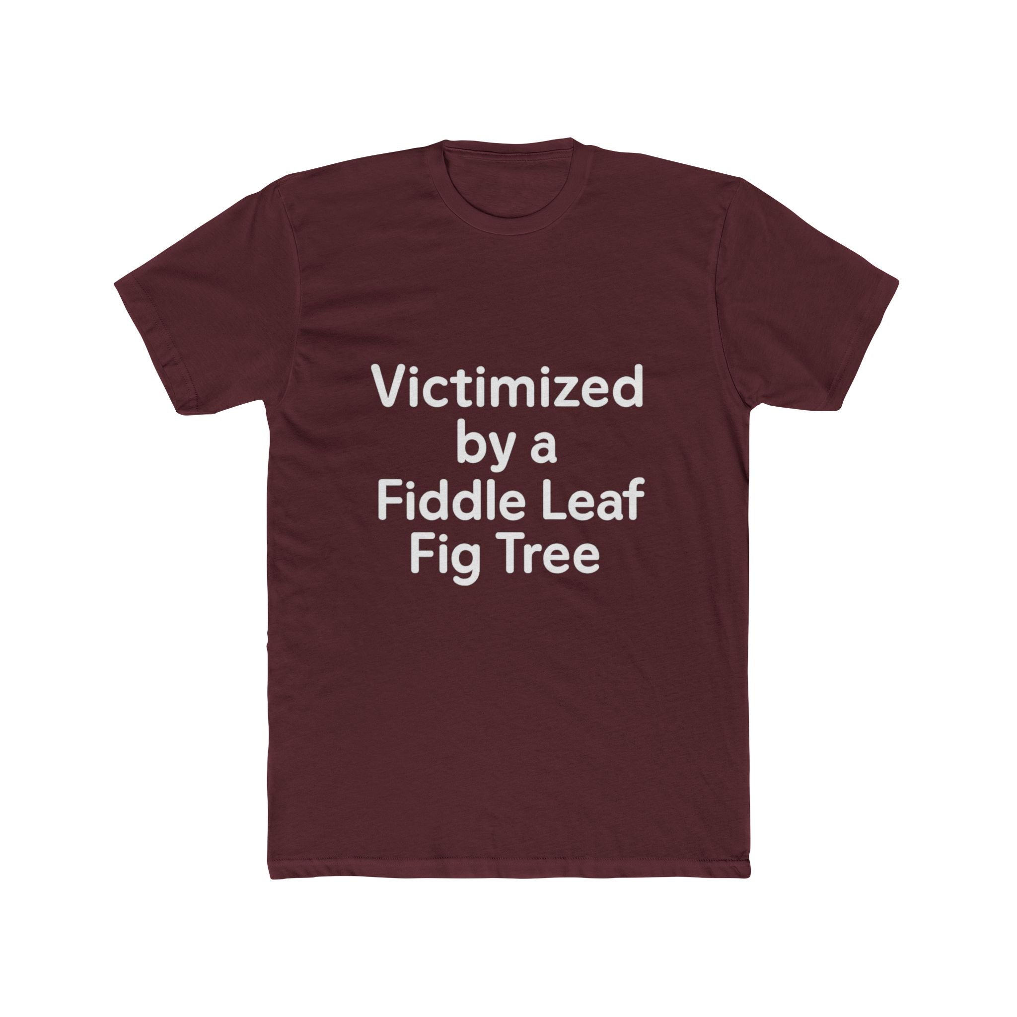 Victimized by a Fiddle Leaf Fig Tree Unisex Tee