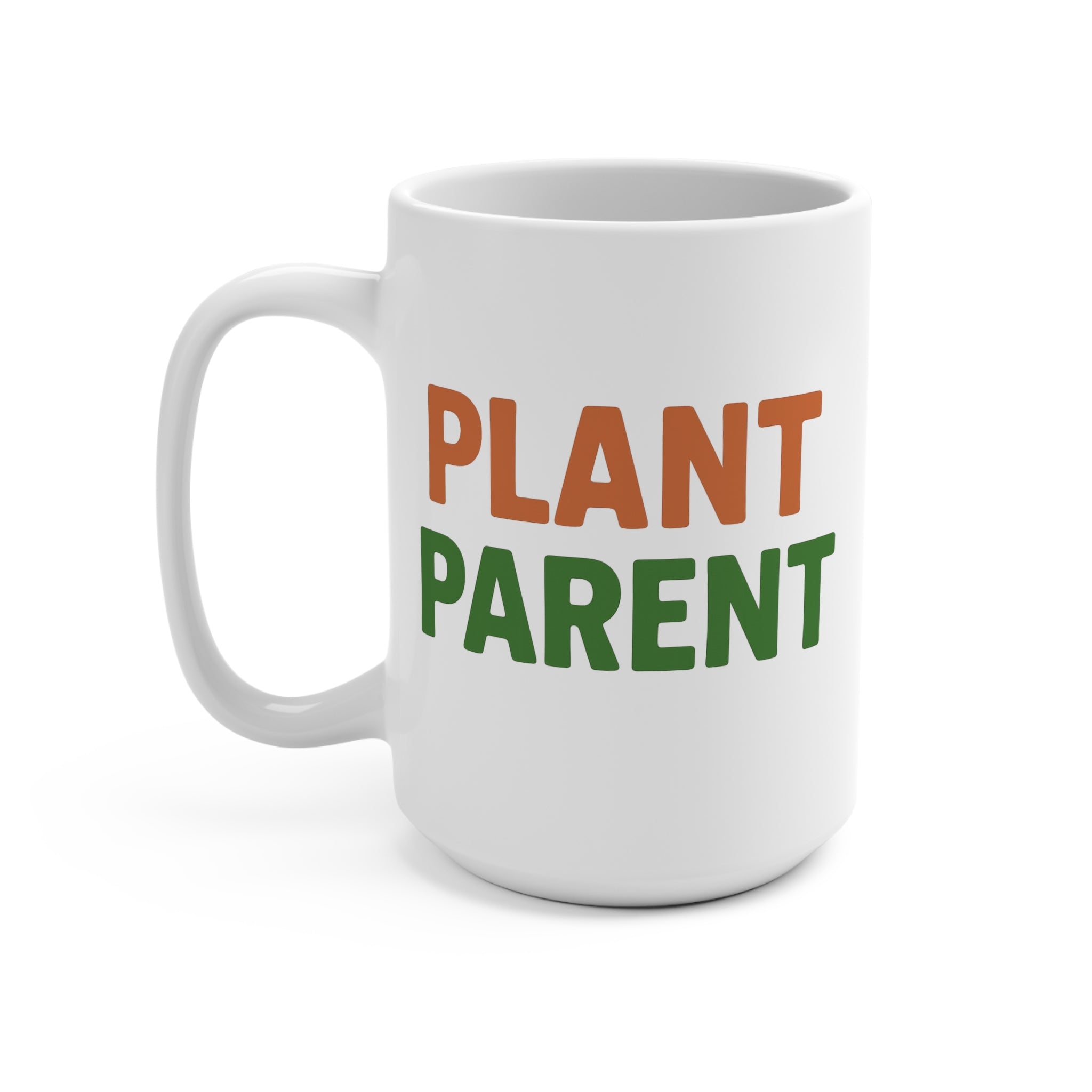 Plant Parent Ceramic Mug 15oz