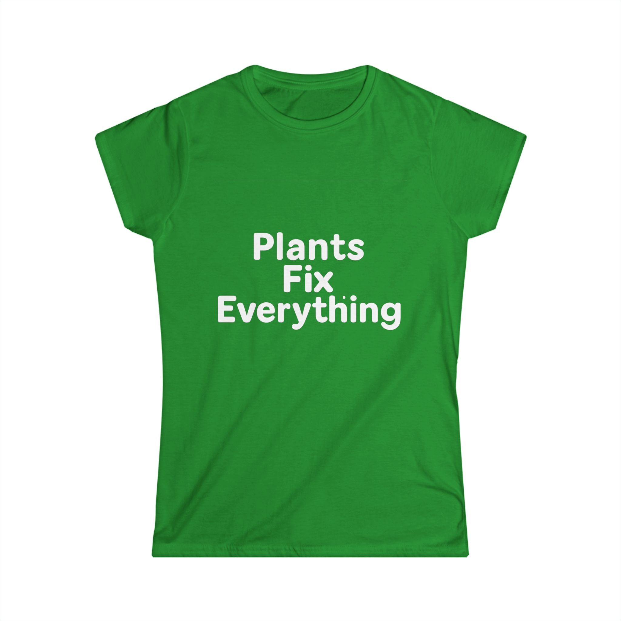 Plants Fix Everything Women's Tee