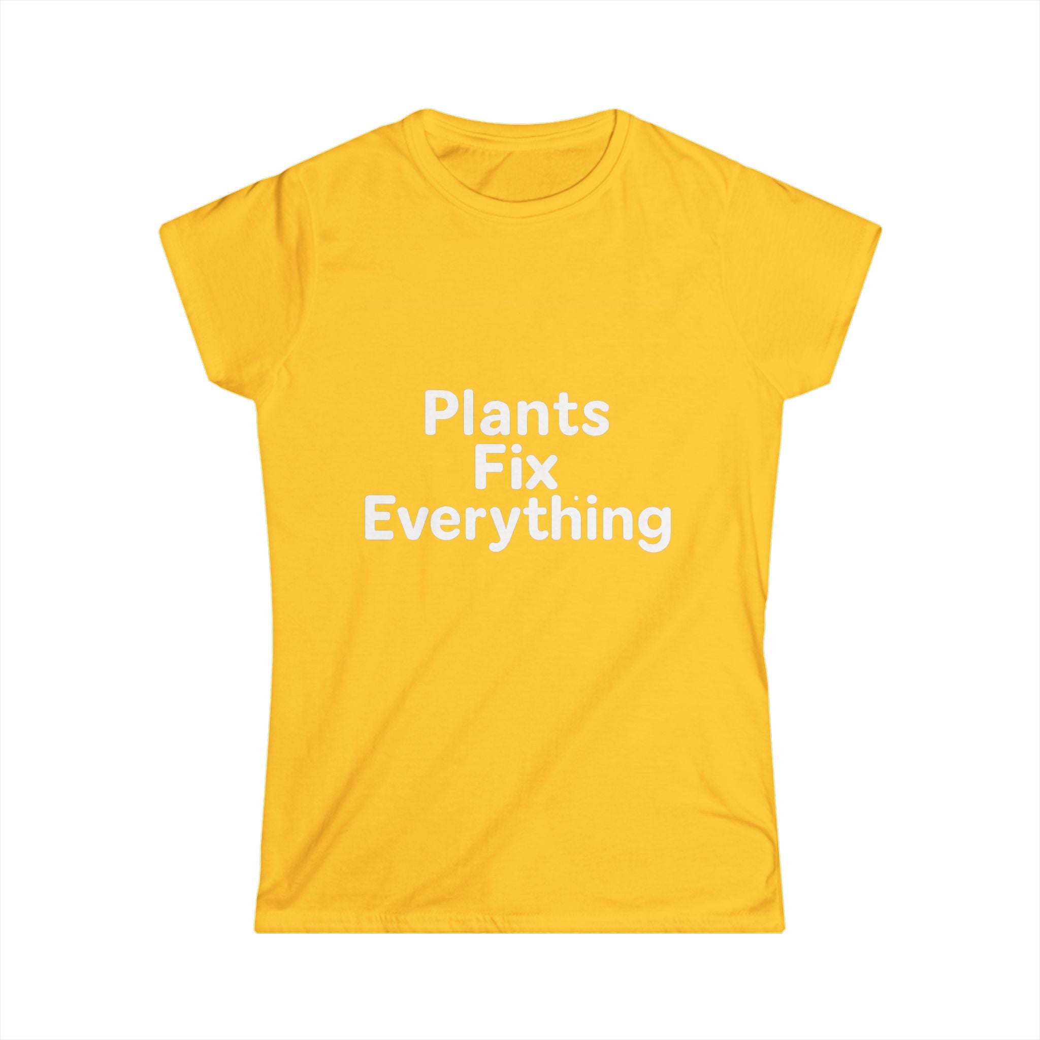 Plants Fix Everything Women's Tee