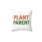 Plant Parent Decorative Pillow 14x14